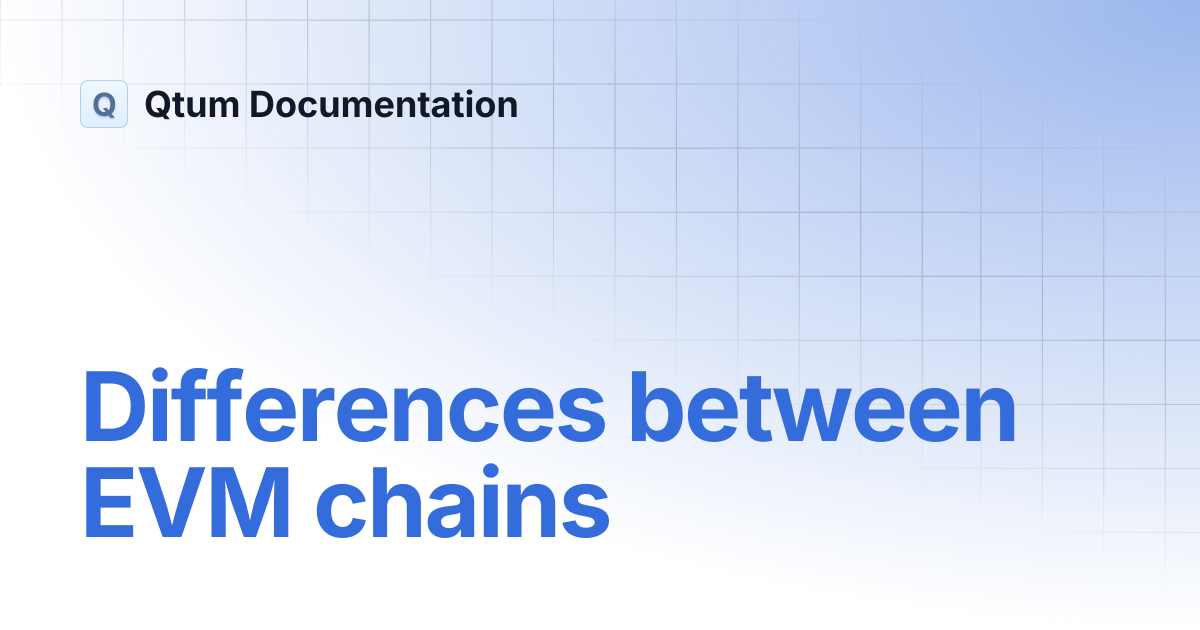 Differences between EVM chains | Qtum Documentation